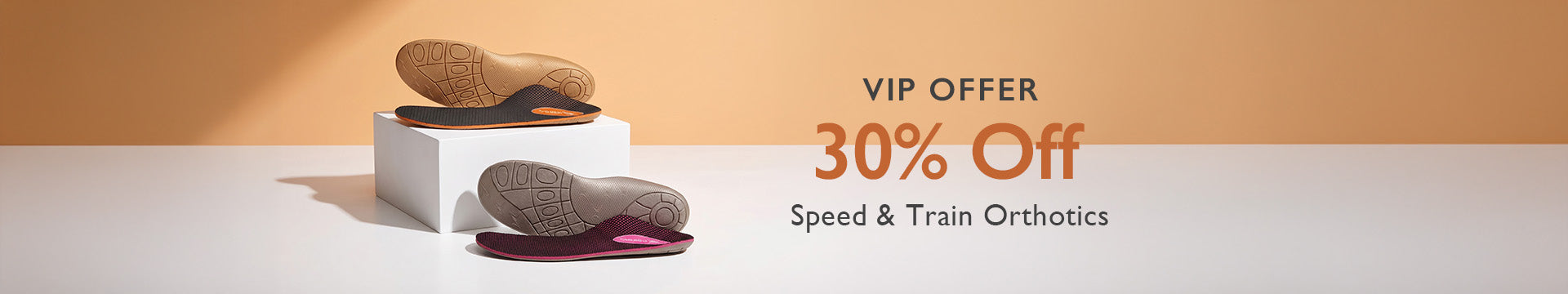 VIP Speed and Train Orthotics 30% off