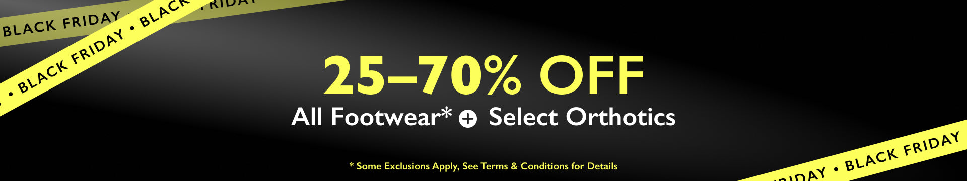 Black Friday sale banner with text offering 25-70% off on all footwear and select orthotics.