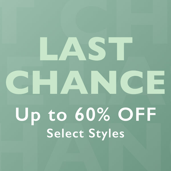 Promotional text 'Last Chance Up to 60% Off Select Styles' on a green background
