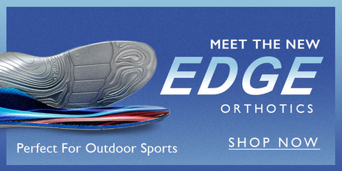 Meet the new edge orthotics, perfect for outdoor sports