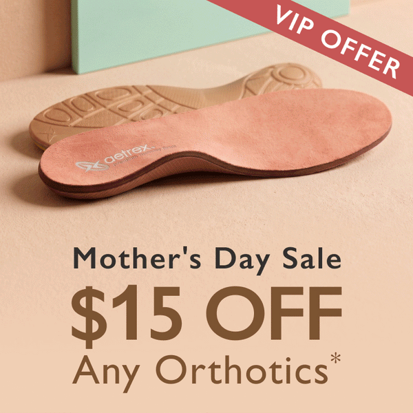 Mother's Day Orthotic Sale 35% Off Essentials Collection