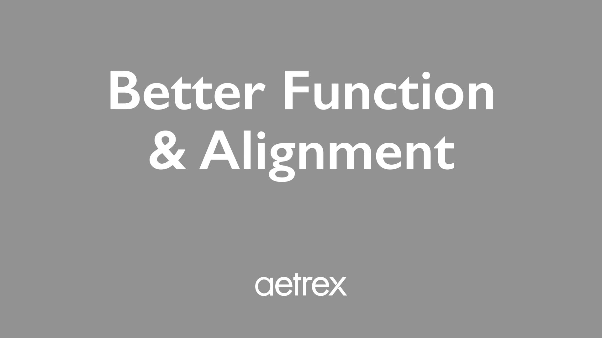 Gray background with 'Better Function & Alignment' text and 'aetrex' logo.