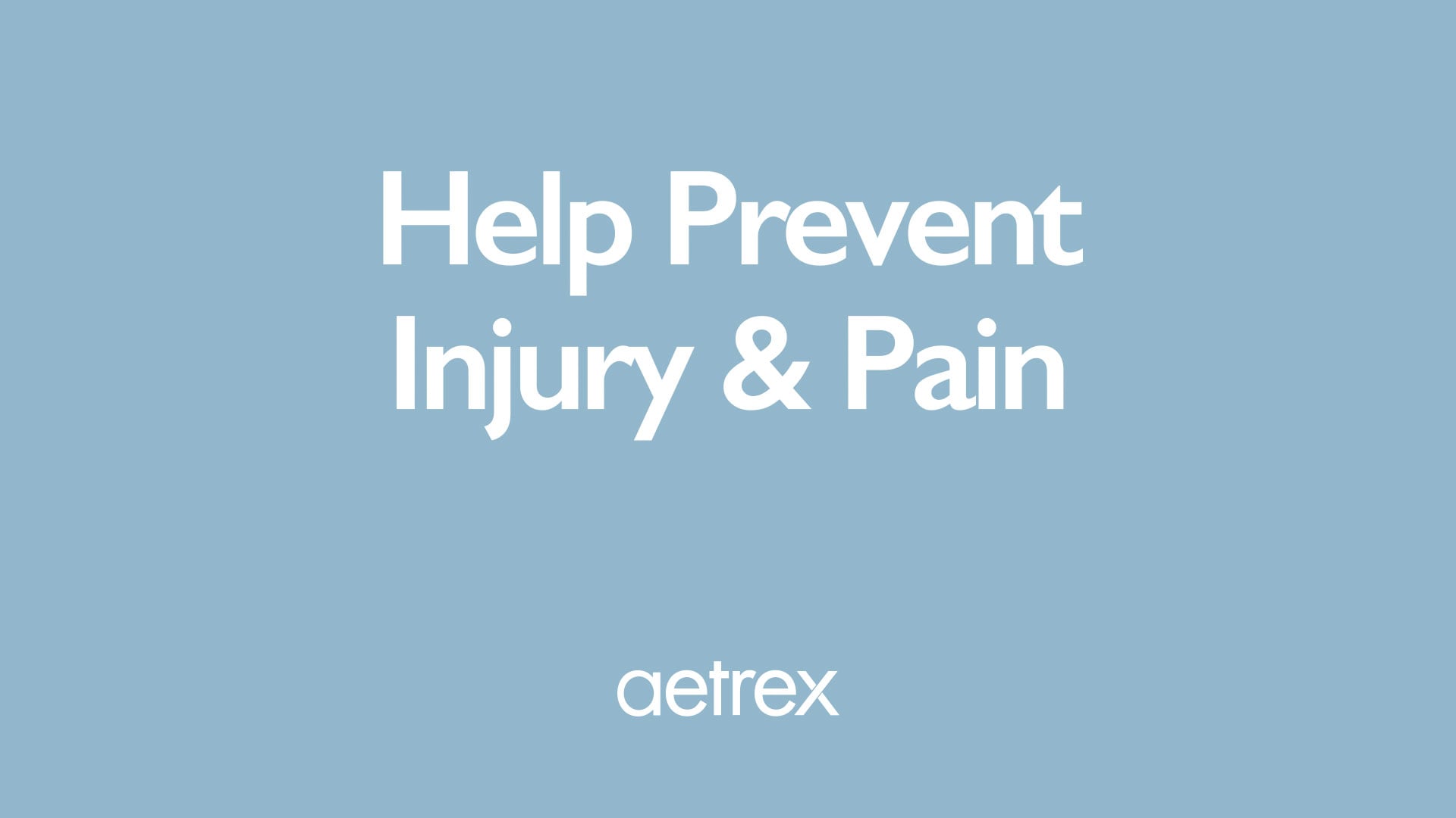 Blue background with white text 'Help Prevent Injury & Pain' and 'aetrex' logo.