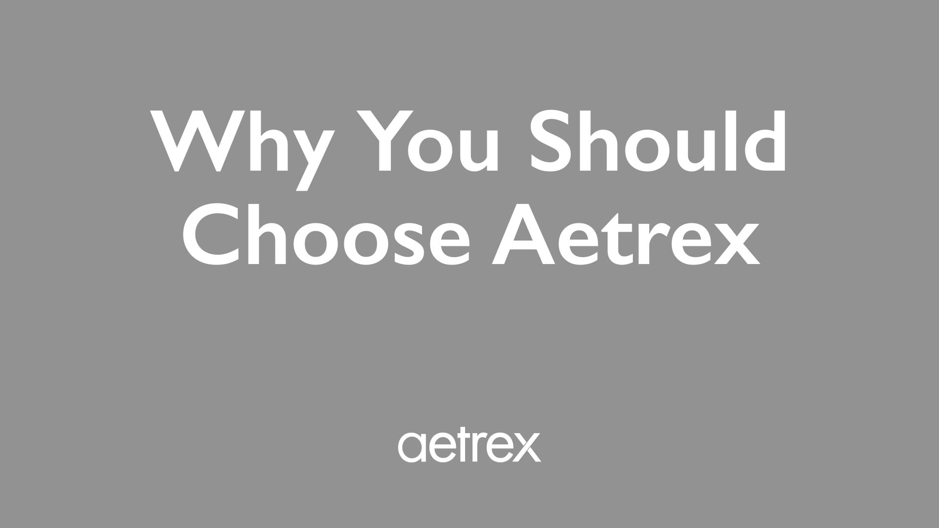 Gray background with white text 'Why You Should Choose Aetrex' and Aetrex logo.